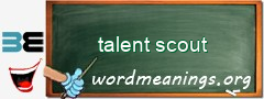 WordMeaning blackboard for talent scout